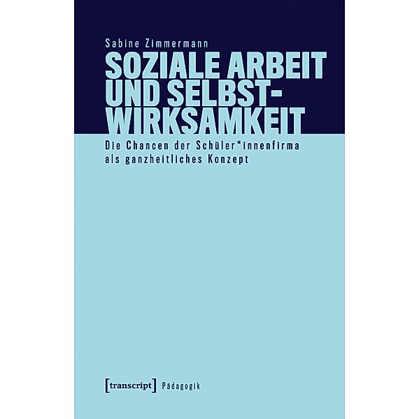 Soziale Arbeit und Selbstwirksamkeit / Pädagogik, Sabine Zimmermann