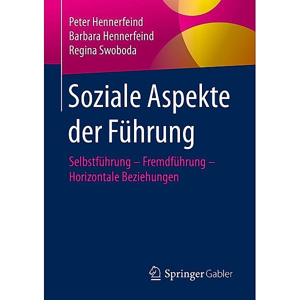 Soziale Aspekte der Führung, Peter Hennerfeind, Barbara Hennerfeind, Regina Swoboda