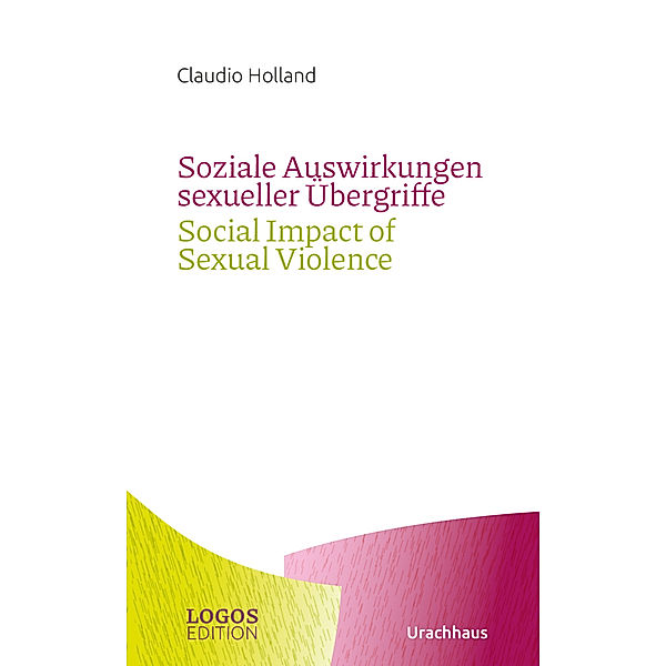 Soziale Auswirkungen sexueller Übergriffe / Social Impact of Sexual Violence, Claudio Holland