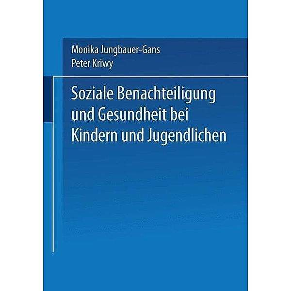 Soziale Benachteiligung und Gesundheit bei Kindern und Jugendlichen