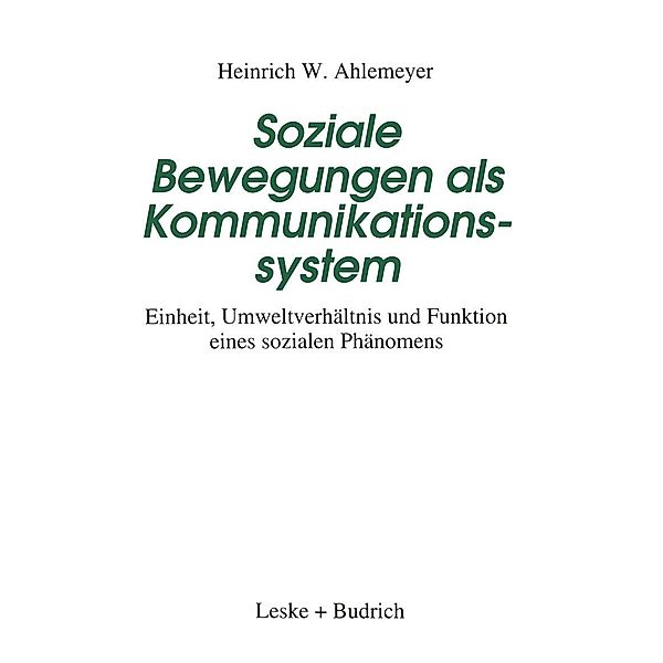 Soziale Bewegungen als Kommunikationssystem, Heinrich W. Ahlemeyer