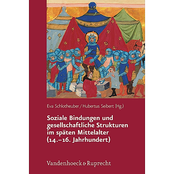 Soziale Bindungen und gesellschaftliche Strukturen im späten Mittelalter (14.-16. Jahrhundert)