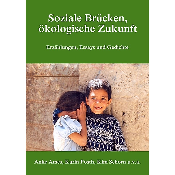 Soziale Brücken, ökologische Zukunft, Anke Ames, Karin Posth, Kim Schorn