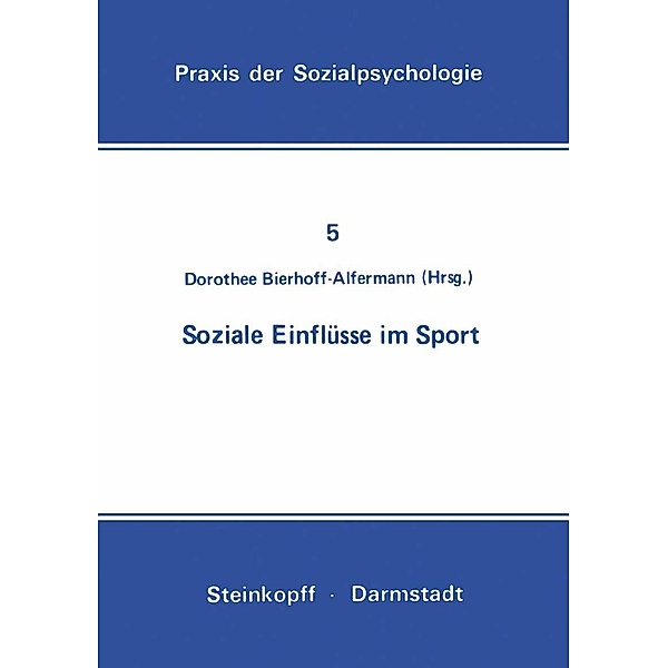 Soziale Einflüsse im Sport / Praxis der Sozialpsychologie Bd.5