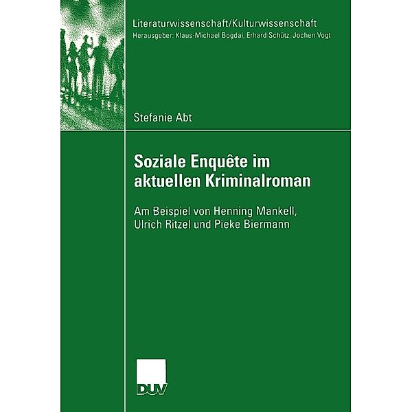 Soziale Enquête im aktuellen Kriminalroman / Literaturwissenschaft / Kulturwissenschaft, Stefanie Abt