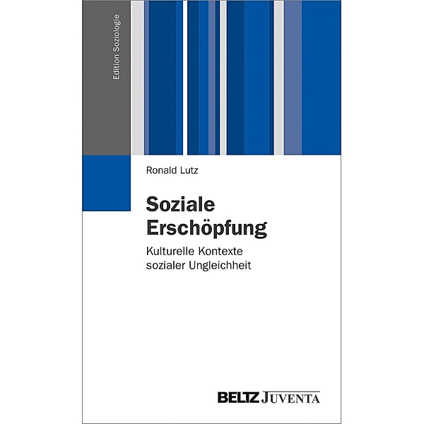 Soziale Erschöpfung / Edition Soziologie, Ronald Lutz