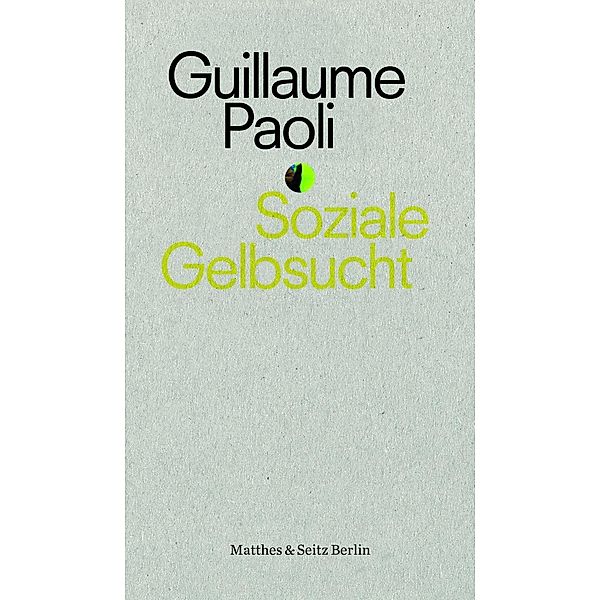 Soziale Gelbsucht, Guillaume Paoli