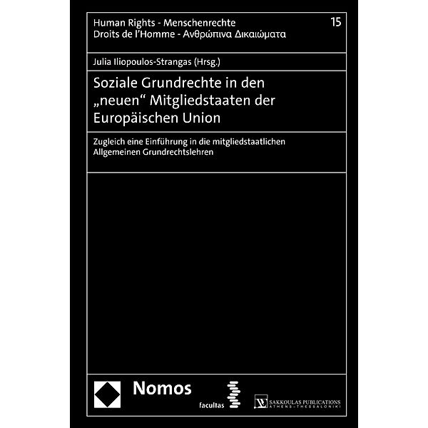 Soziale Grundrechte in den neuen Mitgliedstaaten der Europäischen Union / Human Rights - Menschenrechte - Droits de l'Homme Bd.15