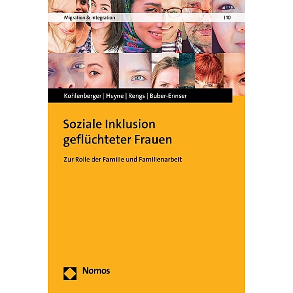 Soziale Inklusion geflüchteter Frauen / Migration & Integration Bd.10, Judith Kohlenberger, Sophia Heyne, Bernhard Rengs, Isabella Buber-Ennser