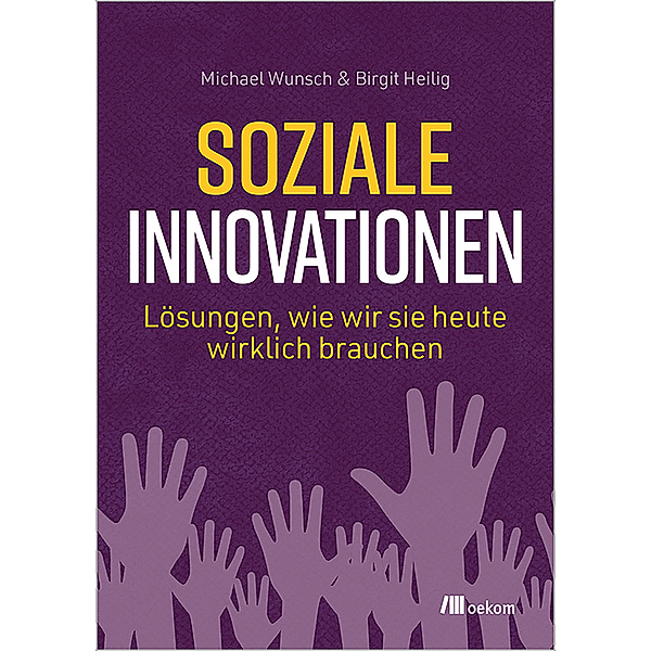 Soziale Innovationen, Michael Wunsch, Birgit Heilig