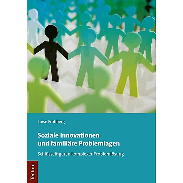 Soziale Innovationen und familiäre Problemlagen, Luise Frohberg