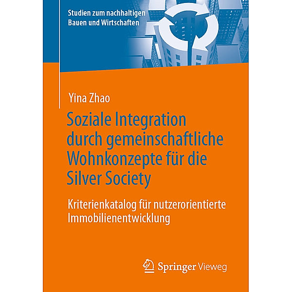 Soziale Integration durch gemeinschaftliche Wohnkonzepte für die Silver Society, Yina Zhao