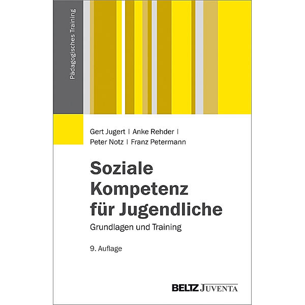 Soziale Kompetenz für Jugendliche, Gert Jugert, Anke Rehder, Peter Notz, Franz Petermann