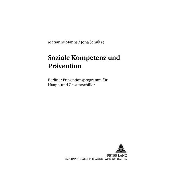 Soziale Kompetenz und Prävention, Marianne Manns, Jona Schultze