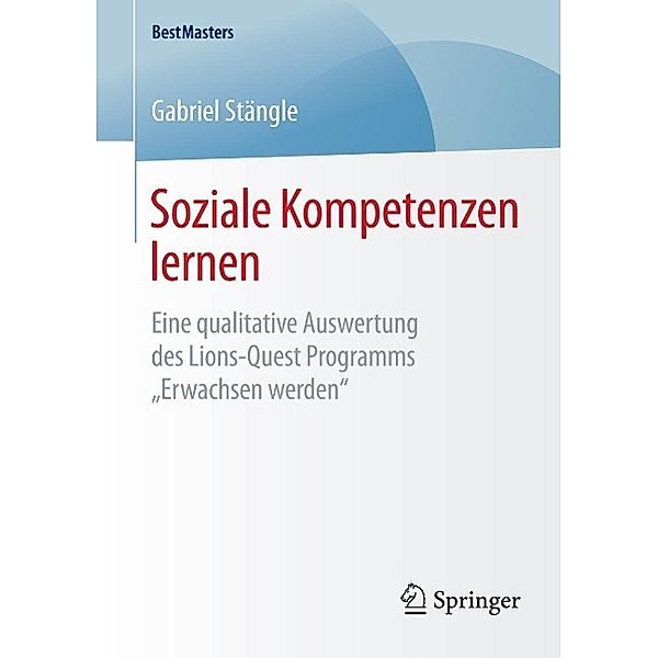 Soziale Kompetenzen lernen / BestMasters, Gabriel Stängle