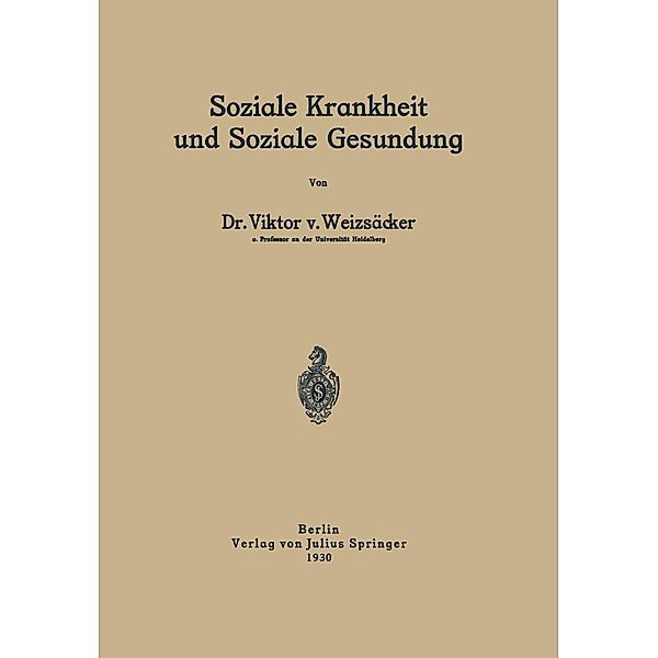 Soziale Krankheit und Soziale Gesundung, Viktor V. Weizsäcker