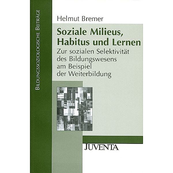 Soziale Milieus, Habitus und Lernen, Helmut Bremer