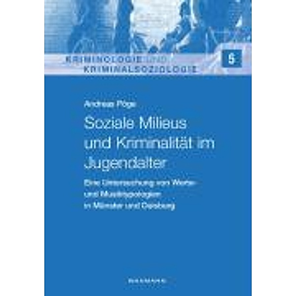 Soziale Milieus und Kriminalität im Jugendalter, Andreas Pöge
