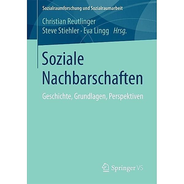 Soziale Nachbarschaften / Sozialraumforschung und Sozialraumarbeit Bd.10