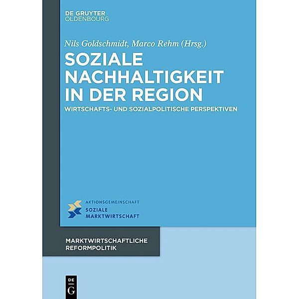 Soziale Nachhaltigkeit in der Region / Marktwirtschaftliche Reformpolitik Bd.18