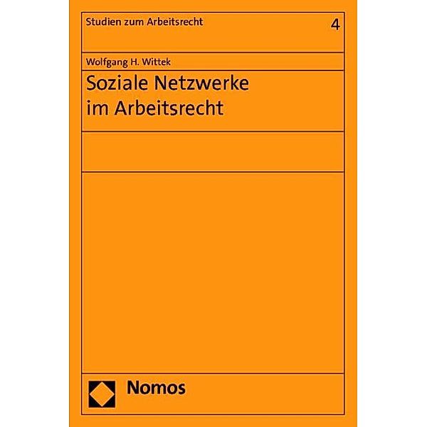 Soziale Netzwerke im Arbeitsrecht, Wolfgang H. Wittek
