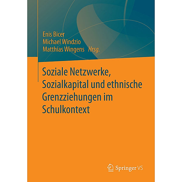 Soziale Netzwerke, Sozialkapital und ethnische Grenzziehungen im Schulkontext