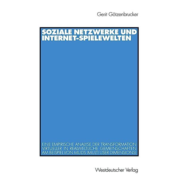 Soziale Netzwerke und Internet-Spielewelten, Gerit Götzenbrucker