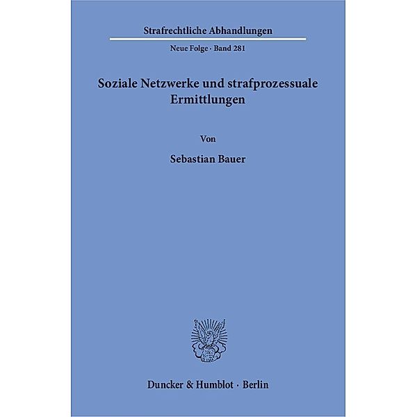 Soziale Netzwerke und strafprozessuale Ermittlungen., Sebastian Bauer