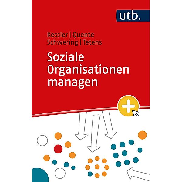 Soziale Organisationen managen, Stefanie Kessler, Michaela Quente, Heike Schwering, Jakob Tetens