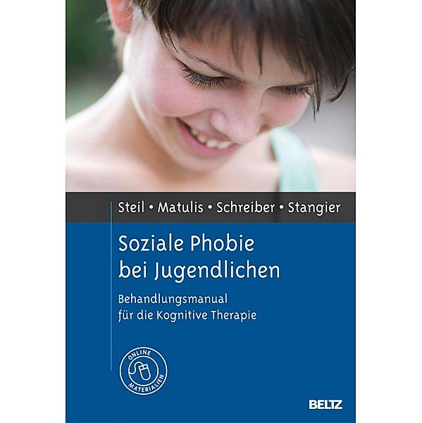 Soziale Phobie bei Jugendlichen, Simone Matulis, Regina Steil, Ulrich Stangier, Franziska Schreiber