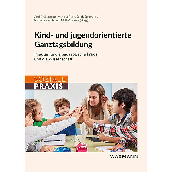 Soziale Praxis / Kind- und jugendorientierte Ganztagsbildung