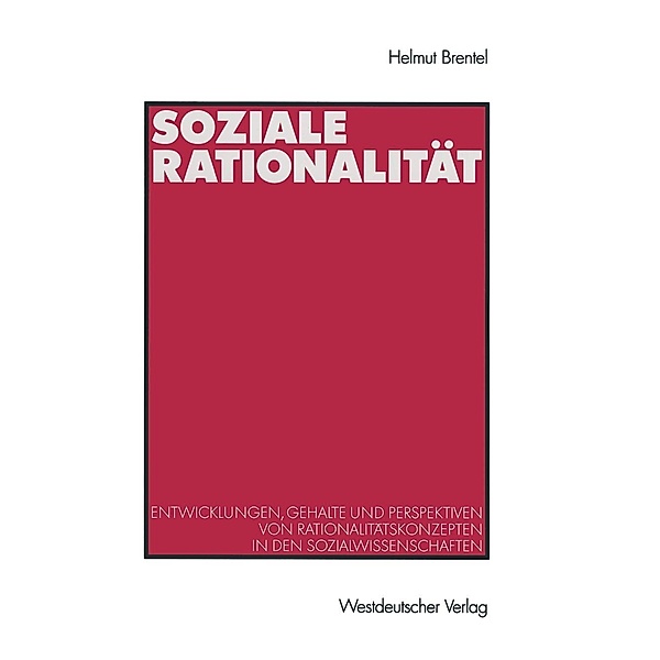 Soziale Rationalität, Helmut Brentel
