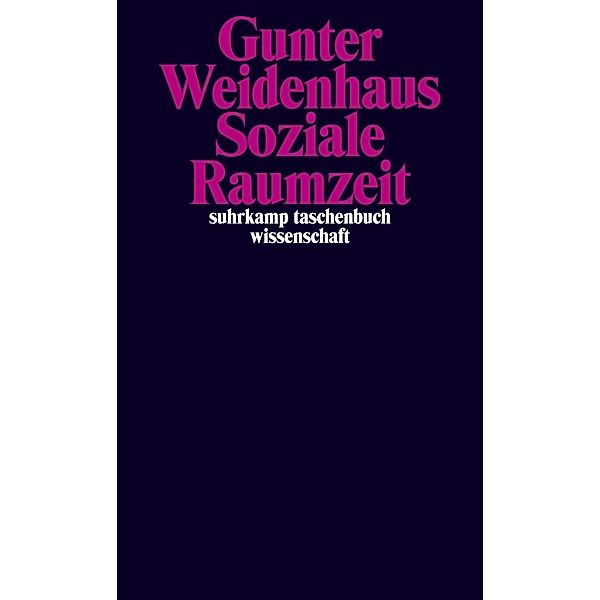 Soziale Raumzeit, Gunter Weidenhaus