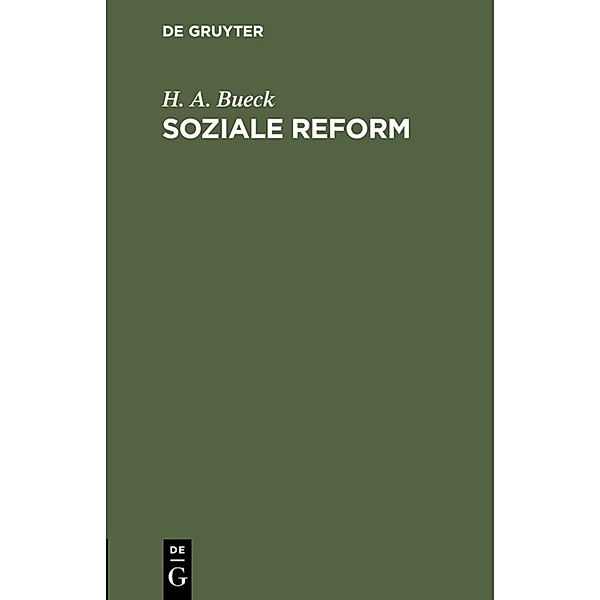 Soziale Reform, H. A. Bueck