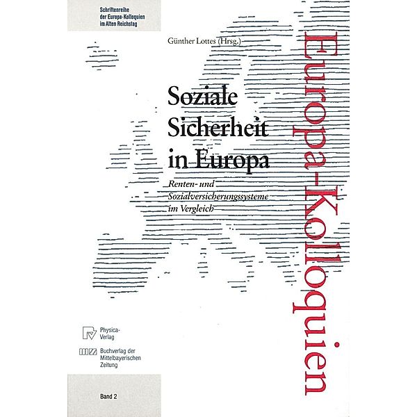 Soziale Sicherheit in Europa / Schriftenreihe der Europakolloquien im Alten Reichstag Bd.2