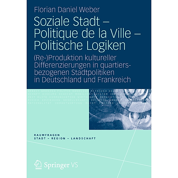 Soziale Stadt - Politique de la Ville - Politische Logiken, Florian Daniel Weber
