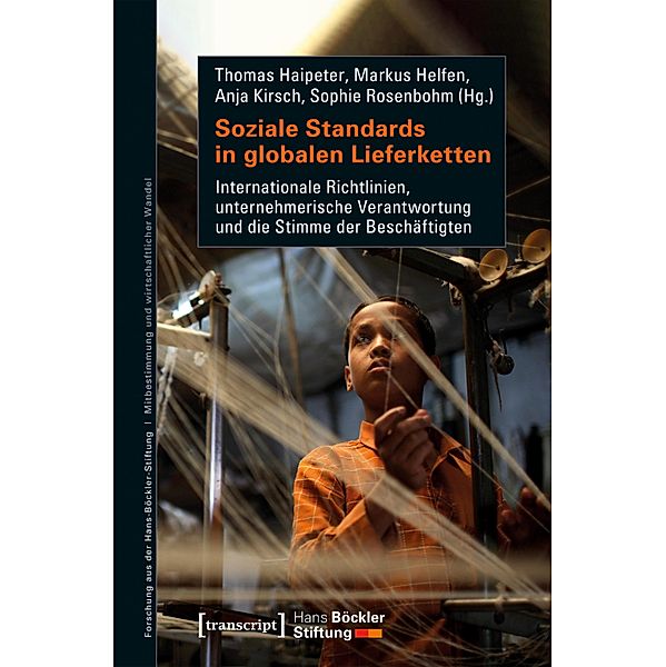 Soziale Standards in globalen Lieferketten / Forschung aus der Hans-Böckler-Stiftung Bd.200