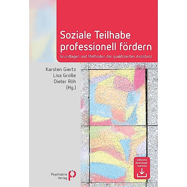Soziale Teilhabe professionell fördern / Fachwissen (Psychatrie Verlag), Karsten Giertz, Lisa Große, Dieter Röh
