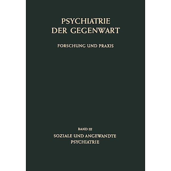 Soziale und angewandte Psychiatrie / Psychiatrie der Gegenwart Bd.3