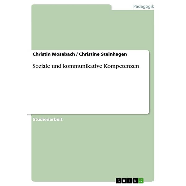 Soziale und kommunikative Kompetenzen, Christin Mosebach, Christine Steinhagen