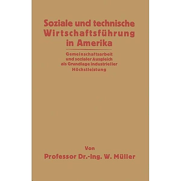 Soziale und technische Wirtschaftsführung in Amerika, Willy Müller
