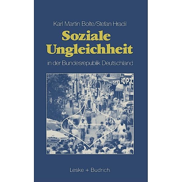 Soziale Ungleichheit in der Bundesrepublik Deutschland, Karl Martin Bolte, Stefan Hradil