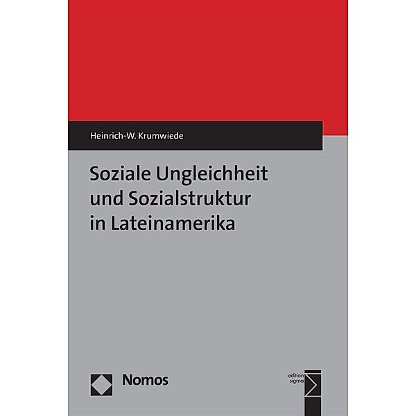 Soziale Ungleichheit und Sozialstruktur in Lateinamerika, Heinrich-W. Krumwiede