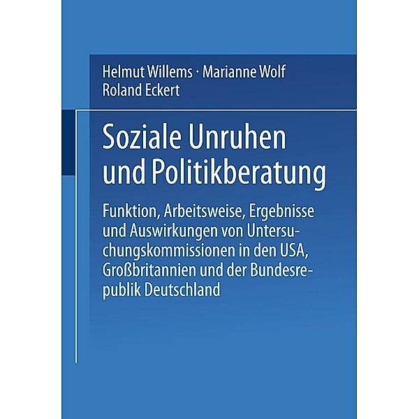 Soziale Unruhen und Politikberatung, Helmut Willems, Marianne Wolf, Roland Eckert