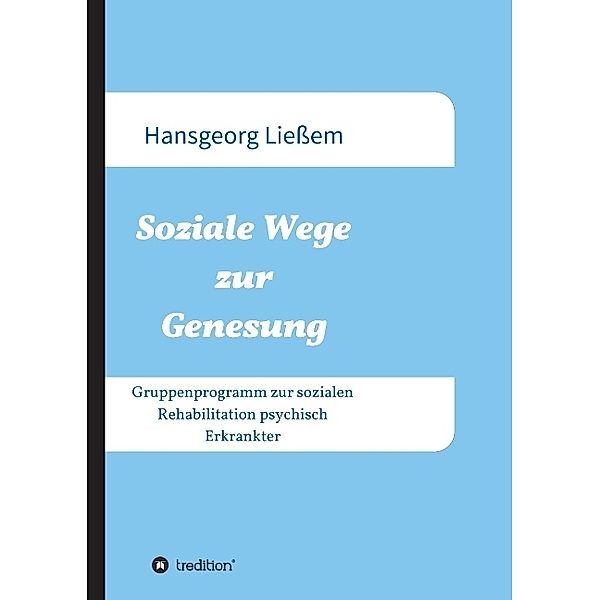Soziale Wege zur Genesung, Hansgeorg Liessem