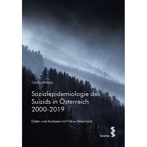 Sozialepidemiologie des Suizids in Österreich 2000-2019, Carlos Watzka