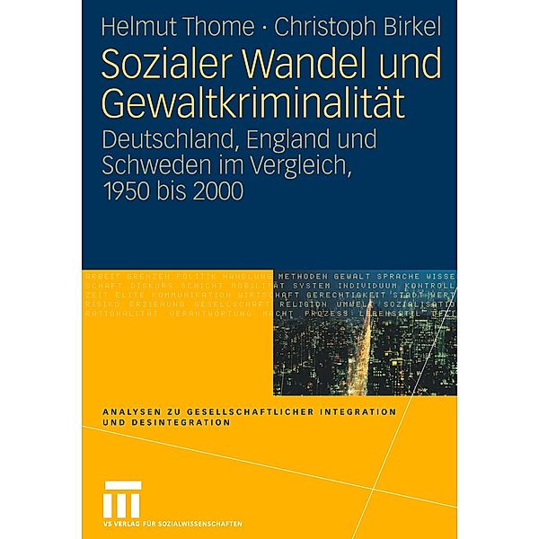 Sozialer Wandel und Gewaltkriminalität, Helmut Thome, Christoph Birkel