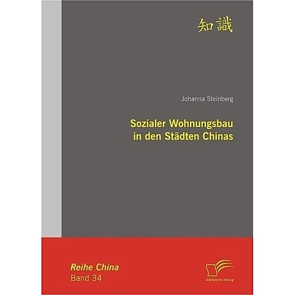 Sozialer Wohnungsbau in den Städten Chinas / China, Johanna Steinberg