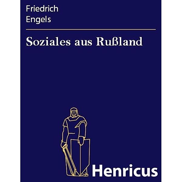 Soziales aus Rußland, Friedrich Engels