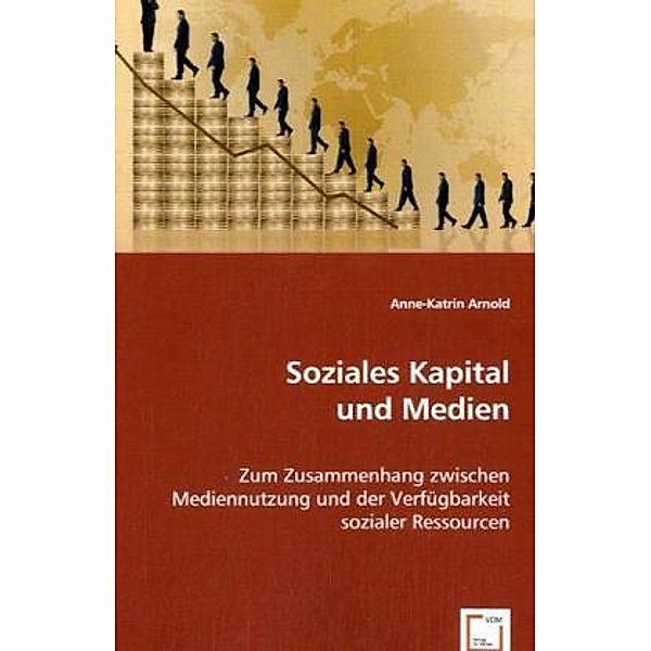 Soziales Kapital und Medien, Anne-Katrin Arnold